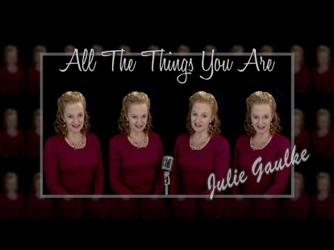 All The Things You Are SSAA a cappella multitrack by Julie Gaulke
