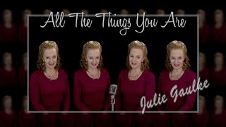 All The Things You Are SSAA a cappella multitrack by Julie Gaulke