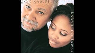 Lalah Hathaway &amp; Joe Sample - When Your Life Was Low