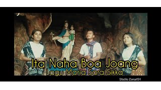 Download lagu ITA NAHA BOA JOANG | LAGU MARIA SARA SIKKA | STUDIO ZENART91 |  MUSIC VIDEO mp3