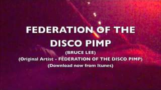 Federation of the Disco Pimp - Bruce Lee