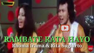 Download lagu RAMBATE RATA HAYO _ RHOMA IRAMA & RITA SUGIARTO ( lirik ) mp3