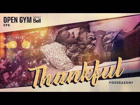 Open Gym presented by Bell S7E8 - Thankful