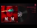 Chal Kahin Door Full Audio Song   MOM   Sridevi Kapoor, Akshaye Khanna, Nawazuddin Siddiqui