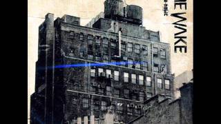 The Wake - Good For Nothing