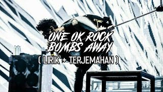 Download lagu ONE OK ROCK - BOMBS AWAY ( LIRIK   TERJEMAHAN ) mp3