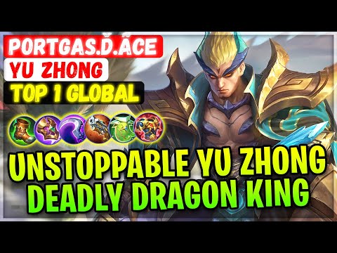 Unstoppable Yu Zhong Deadly Dragon King [ Top 1 Global Yu Zhong ] Portgas.Ď.ÃCE - Mobile Legends
