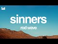 Rod Wave Sinners Lyrics