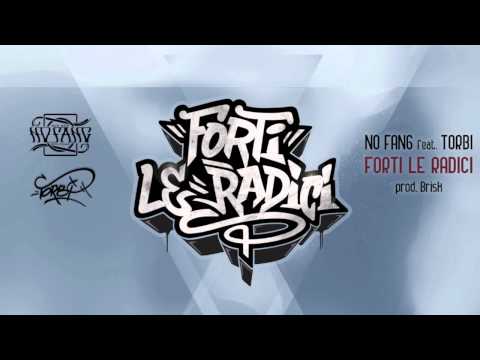 NO FANG - FORTI LE RADICI feat. TORBI