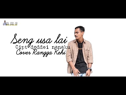 Seng usah lay || Cover rangga kehi