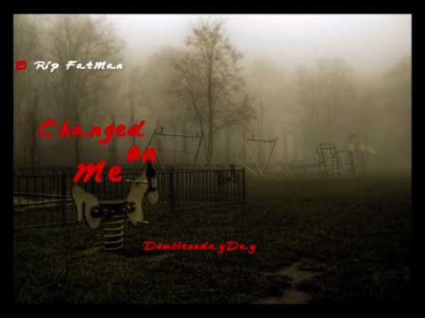 Double00DayDay - Changed On Me
