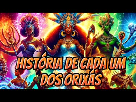 History of the Orishas - Tales and Itans of each of the Orishas