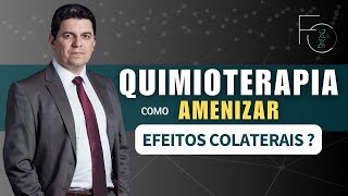 COMO AMENIZAR os efeitos colaterais da QUIMIOTERAPIA?