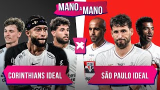 CORINTHIANS IDEAL X SÃO PAULO IDEAL: QUEM É MELHOR? | MANO A MANO