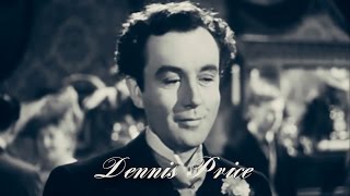 Dennis Price || Tribute (♪ I'll Be There - Bobby Darin ♪)