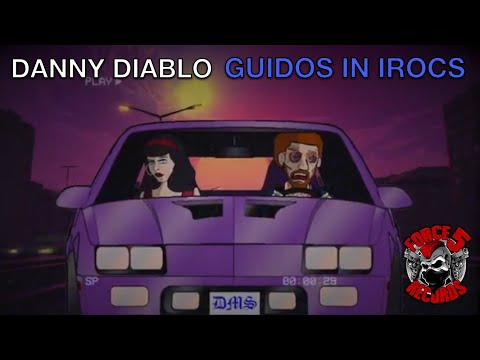 Danny Diablo - Guidos in Irocs