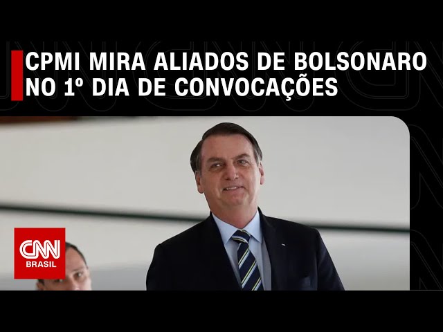 CPMI mira aliados de Bolsonaro no 1º dia de convocações | CNN 360º