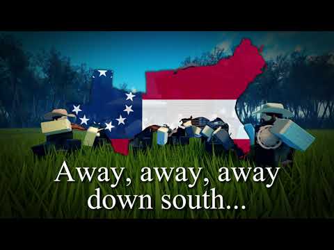 "Dixie's Land" - Unofficial Anthem of the Confederate States of America