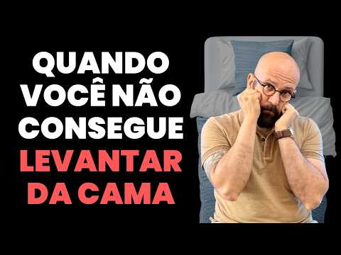 BED ROTTING: THE FALSE LAZINESS THAT KEEPS YOU FROM GETTING OUT OF BED | Marcos Lacerda, psycholo...