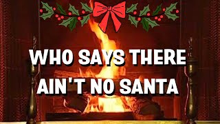 Brooks and Dunn - Who Says There Ain&#39;t No Santa (Christmas Songs - Yule Log)