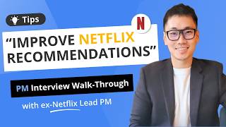 Netflix product manager mock interview and tips (with ex-Netflix Lead PM)