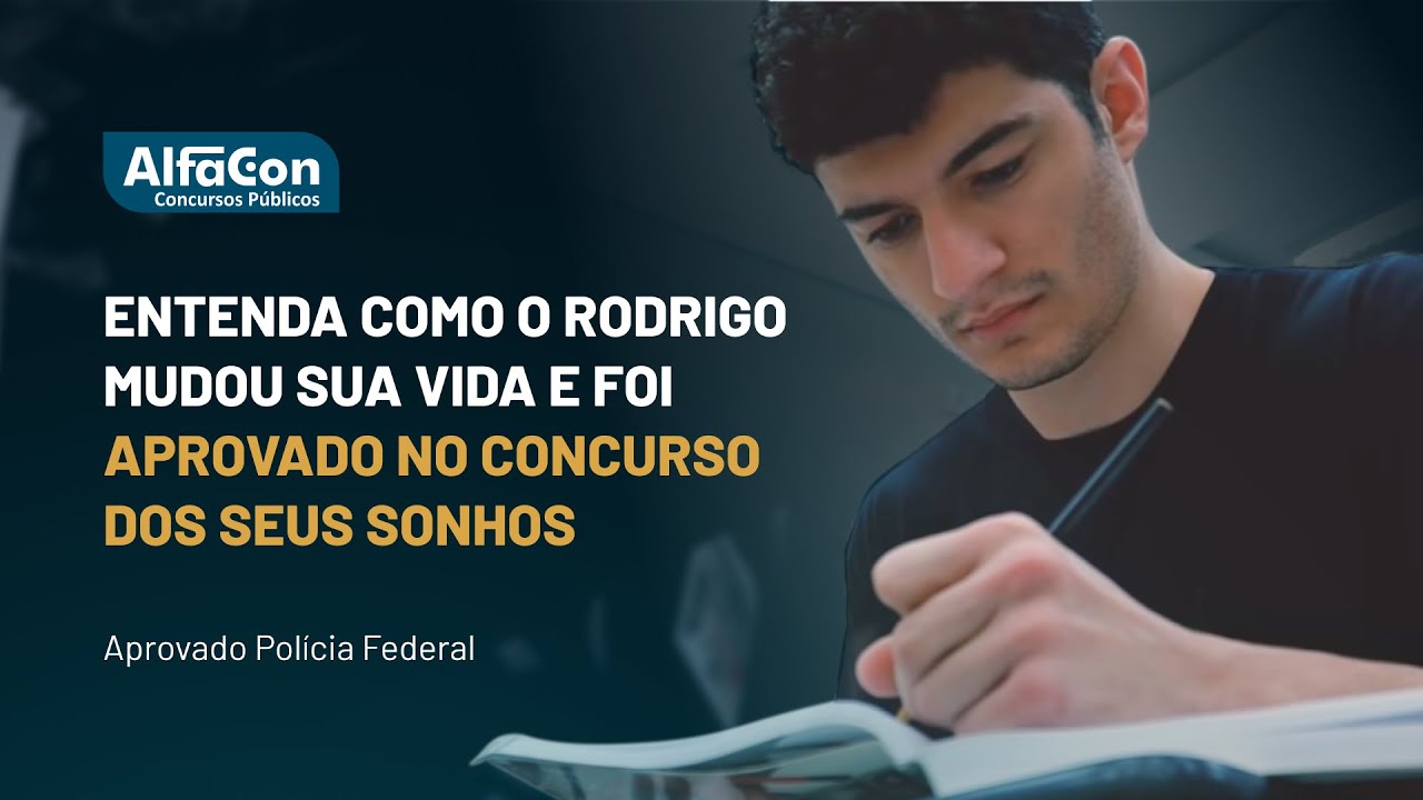 "Tô começando a colher os frutos” – Rodrigo Mendes, aprovado PF - AlfaCon