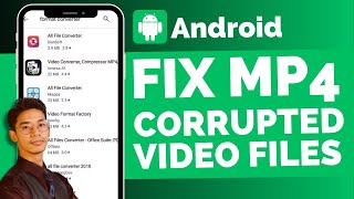 How To Fix Corrupted Video Files MP4 In Android !