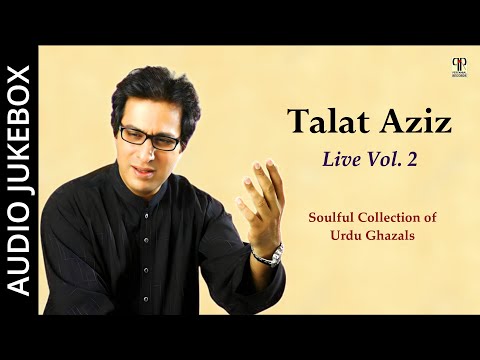 Talat Aziz Live Vol. 2 | Collection of Urdu Ghazals | Ghazal Hits | Audio Jukebox