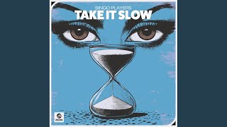 Take It Slow