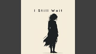 Download lagu I Still Wait Breakbeat mp3