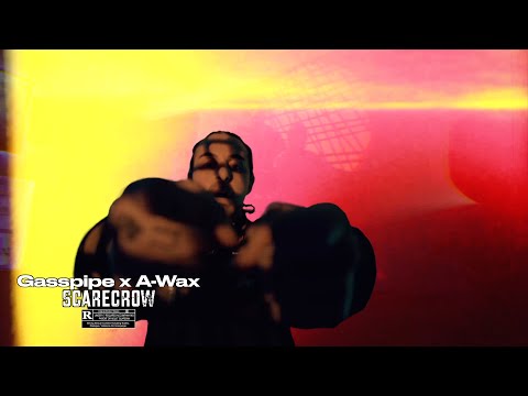 Gass-Pipe Ft A-Wax  - Scarecrow