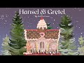 Hansel And Gretel By The Brothers Grimm Full Audiobook Relaxing Bedtime Stories