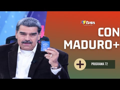 Con Maduro + | Nicolás Maduro | Programa 72