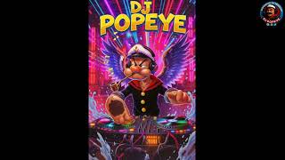 Download lagu DJ POPEYE TAKES CONTROL mp3