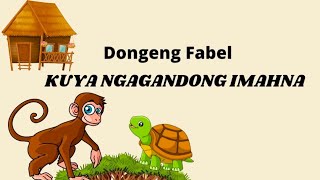 Download lagu Dongeng fabel bahasa sunda#KuyaNgagandongImahna mp3