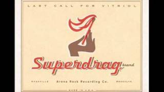 Superdrag - Way Down Here WIthout You