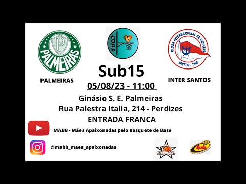 FPB - 05/08/23 - Sub15- Campeonato Paulista 2023 - Palmeiras x Inter Santos