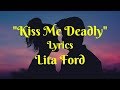 Lita Ford (lyrics) "Kiss Me Deadly" #litaford #kissmedeadly #litafordlyrics