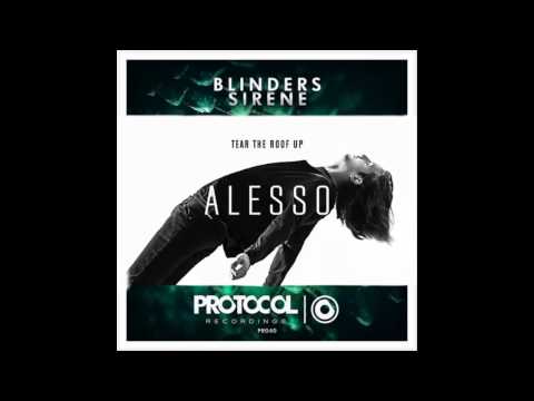 BLINDERS Vs. Alesso - Sirene Vs. Tear The Roof Up (D4TS Mashup)