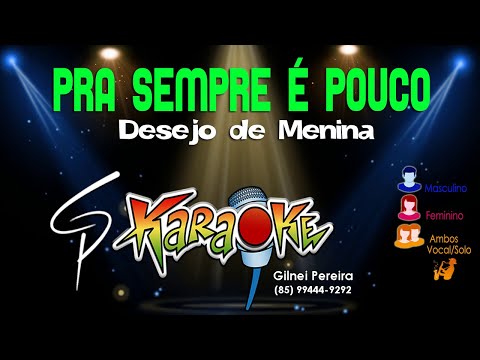 Pra Sempre É Pouco - Desejo de Menina