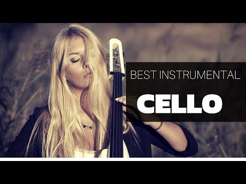 Top Cello Covers of Popular Songs 2018 - Best Instrumental Cello Covers All Time - Dream music