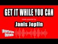 Janis Joplin - Get It While You Can (Karaoke Version)