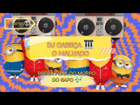 CAI DE PERNA ABERTA-BREGA FUNK DO MORRO DO SAPO DJ CABEÇA.