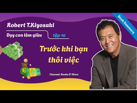 [Sách hay] Dạy Con Làm Giàu tập 10 - Trước Khi Bạn Thôi Việc | Tóm tắt sách @booksandmorevn