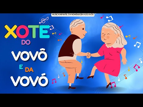 Xote Do Vovô E Da Vovó - Canal Musical da Gra