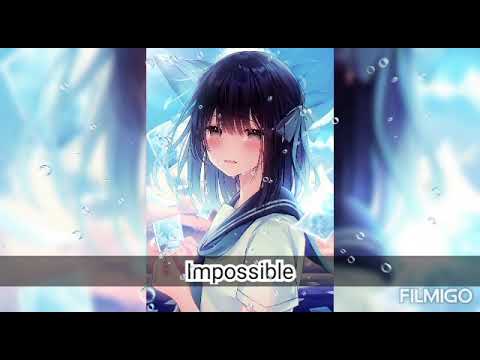 Nightcore: Impossible (Shontelle)
