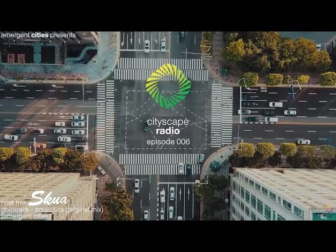 Cityscape Radio Episode 006 - Skua