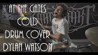 At the Gates - Cold - Drum cover - Dylan Watson