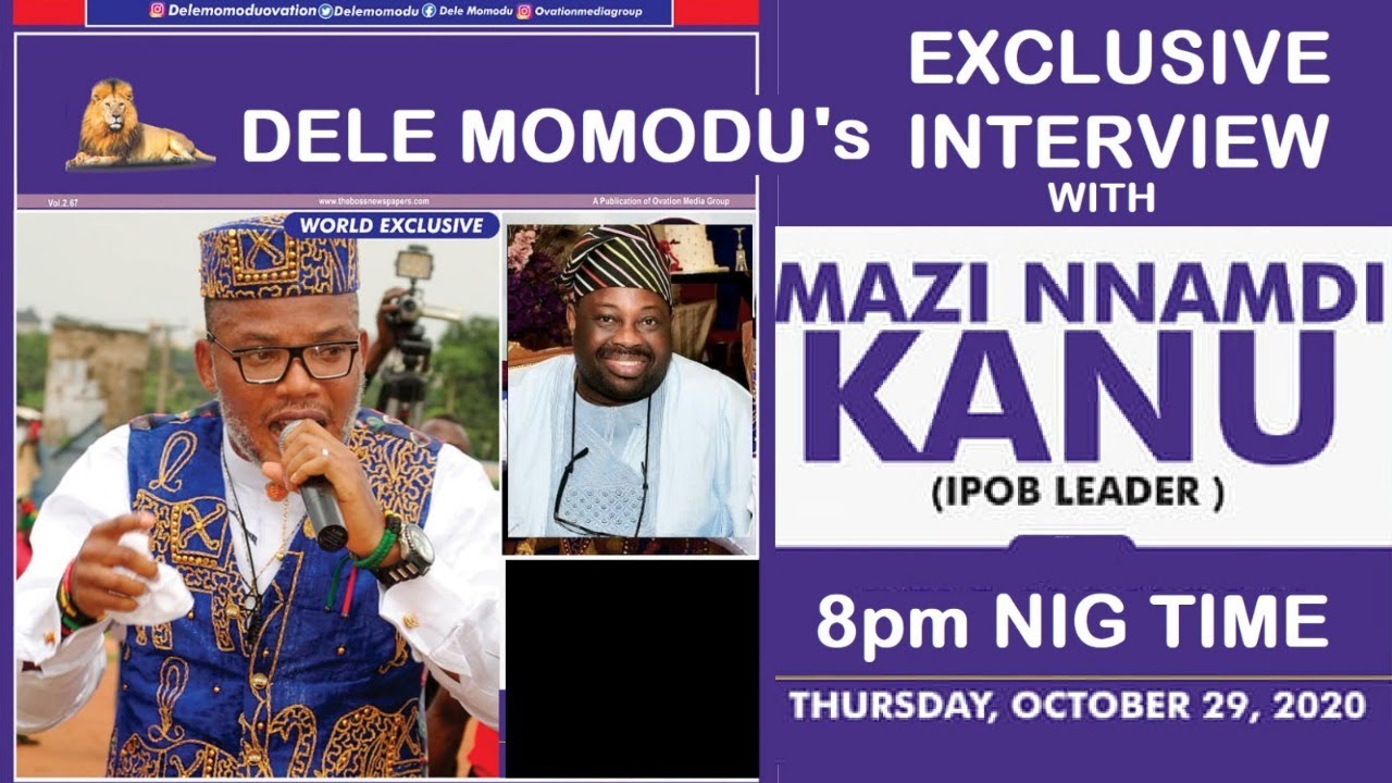Watch Dele Momodu Interviews Nnamdi Kanu Watch Dele Momodu Interviews Nnamdi Kanu