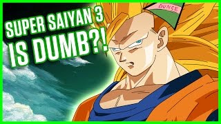 SUPER SAIYAN 3 IS DUMB?! | A Dragonball Discussion